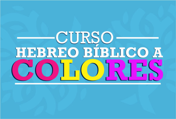 Curso: Hebreo Bíblico a Colores